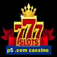 p5 .com cassino